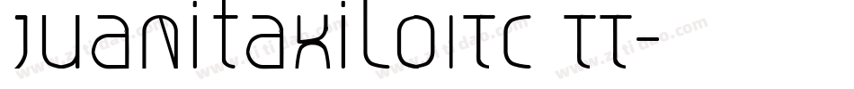 JuanitaXiloITC TT字体转换